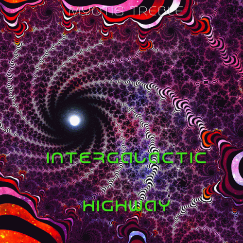 Myotis Treble : Intergalactic Highway